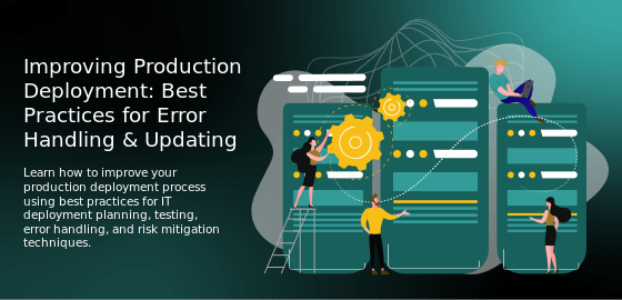 Improving Production Deployment: Best Practices for Error Handling & Updating thumbnail